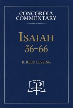 Isaiah 56-66 - Concordia Commentary - Lessing, R.