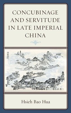 Concubinage and Servitude in Late Imperial China - Hua, Hsieh Bao Concubinage and Servitude in Late Imperial China - Hua, Hsieh Bao