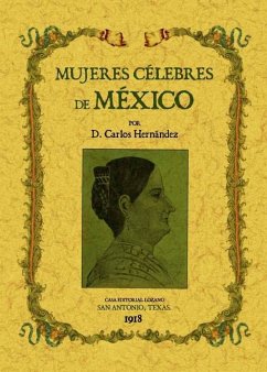 Mujeres célebres de México - Hernández Hernández, Carlos; Hernández, Carlos; Hernández Sánchez, Juan Carlos