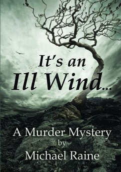 It's an Ill Wind ... - Raine, Michael