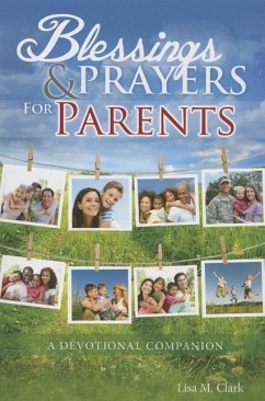 Blessings and Prayers for Parents - Clark, Lisa Marie