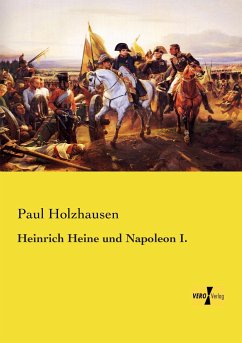 Heinrich Heine und Napoleon I. - Holzhausen, Paul