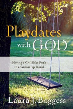 Playdates with God - Boggess, Laura J