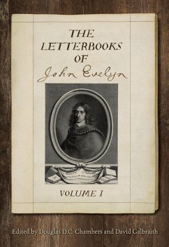 The Letterbooks of John Evelyn - Chambers, Douglas D C; Galbraith, David