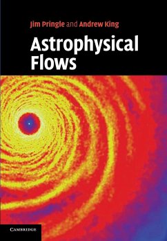 Astrophysical Flows - Pringle, James E.; King, Andrew