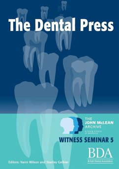 The Dental Press - The John McLean Archive a Living History of Dentistry Witness Seminar 5 - Wilson, Nairn; Gelbier, Stanley