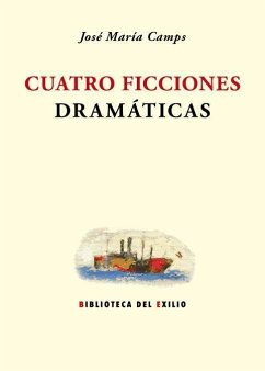 Cuatro ficciones dramáticas - Camps Regás, José María; Camps, José Maria; Martín Gijón, Mario