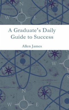 A Graduate's Daily Guide to Success - James, Allen