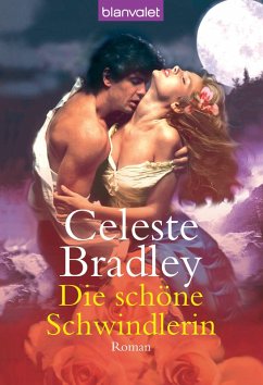 Die schöne Schwindlerin (eBook, ePUB) - Bradley, Celeste