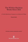 The Whitin Machine Works Since 1831