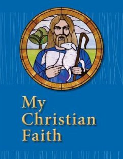 My Christian Faith Student Book - ESV Edition - Concordia Publishing House