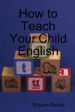How to Teach Your Child English - Mehta, Shyam
