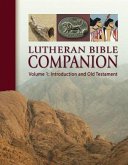 Lutheran Bible Companion, Volume 1