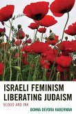 Israeli Feminism Liberating Judaism