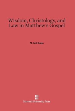 Wisdom, Christology, and Law in Matthew's Gospel - Suggs, M. Jack