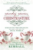Candy Canes & Christmastime: Enhancing the Holidays in the Real World