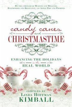 Candy Canes & Christmastime: Enhancing the Holidays in the Real World - Kimball, Linda