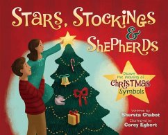 Stars, Stockings, & Shepherds: Discover the Meaning of Christmas Symbols - Chabot, Shersta