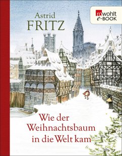 Wie der Weihnachtsbaum in die Welt kam (eBook, ePUB) - Fritz, Astrid