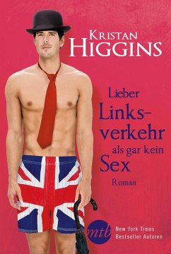 Lieber Linksverkehr als gar kein Sex / Blue Heron Bd.2 (eBook, ePUB) - Higgins, Kristan