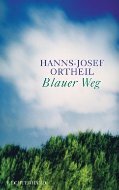 Blauer Weg - Ortheil, Hanns-Josef