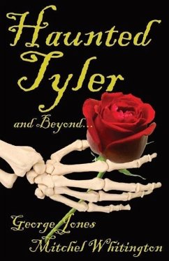 Spirits of Tyler and Beyond... - Jones, George; Whitington, Mitchel