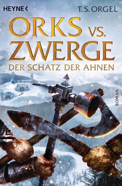 Der Schatz der Ahnen / Orks vs. Zwerge Bd.3 - Orgel, T. S.