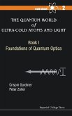 Quantum World of Ultra-Cold Atoms and Light, the - Book I: Foundations of Quantum Optics