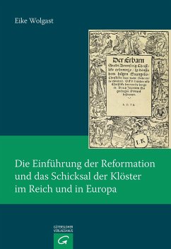 Die Einführung der Reformation und das Schicksal der Klöster im Reich und in Europa - Wolgast, Eike