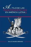 Al Filo de Las Independencias En America Latina