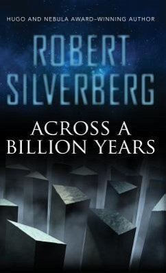 Across a Billion Years - Silverberg, Robert