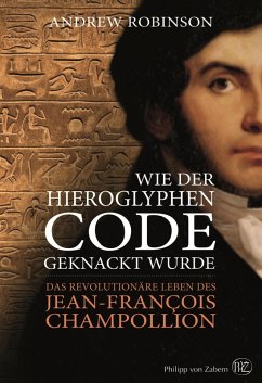 Wie der Hieroglyphen-Code geknackt wurde (eBook, PDF) - Robinson, Andrew