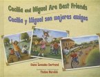 Cecilia and Miguel Are Best Friends / Cecilia Y Miguel Son Mejores Amigos