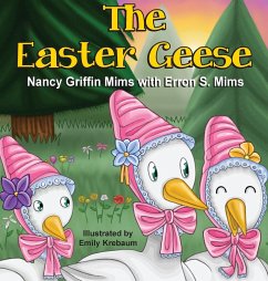 THE EASTER GEESE - Mims, Nancy Griffin; Mims, Erron S.