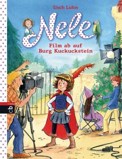 Film ab auf Burg Kuckuckstein / Nele Bd.12 - Luhn, Usch