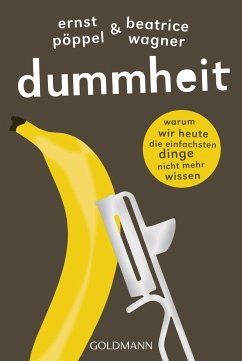 Dummheit - Pöppel, Ernst;Wagner, Beatrice