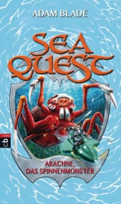 Arachne, das Spinnenmonster / Sea Quest Bd.5 - Blade, Adam