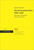 Die Donauschwaben 1868-1948