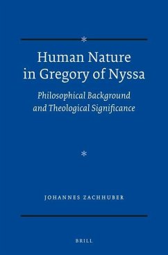 Human Nature in Gregory of Nyssa: Philosophical Background and Theological Significance - Zachhuber, Johannes