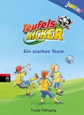 Ein starkes Team / Teufelskicker Junior Bd.5