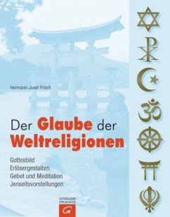 Der Glaube der Weltreligionen - Frisch, Hermann-Josef