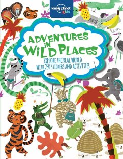Lonely Planet Kids Adventures in Wild Places, Activities and Sticker Books - Lonely Planet Kids