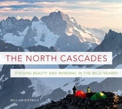 The North Cascades - Dietrich, William