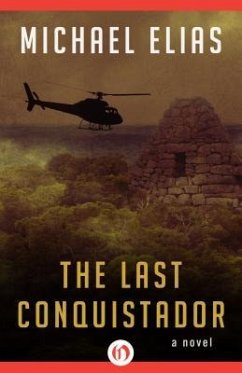 The Last Conquistador - Elias, Michael