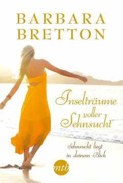 Inselträume voller Sehnsucht: Sehnsucht liegt in deinem Blick (eBook, ePUB) - Bretton, Barbara