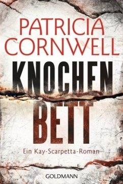 Knochenbett / Kay Scarpetta Bd.20 - Cornwell, Patricia