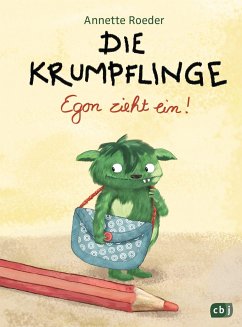 Egon zieht ein! / Die Krumpflinge Bd.1 - Roeder, Annette