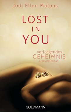 Verlockendes Geheimnis / Lost in you Bd.1 - Malpas, Jodi Ellen