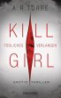 Kill Girl - Tödliches Verlangen: Erotic Thriller