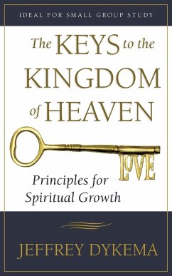The Keys to the Kingdom of Heaven - Dykema, Jeffrey